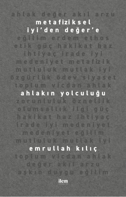 Ahlakın Yolculuğu & Metafiziksel İyi'den Değer'e 
