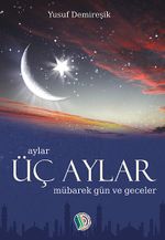Üç Aylar Mübarek Gün ve Geceler