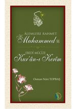 Alemlere Rahmet Hz. Muhammed (s.a.v) - Ebedi Mucize Kur'an-ı Kerim