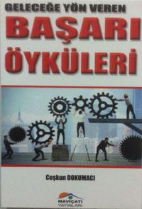 Geleceğe Yön Veren Başarı Öyküleri