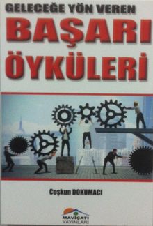 Geleceğe Yön Veren Başarı Öyküleri