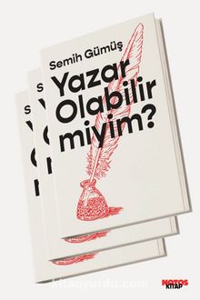 Yazar Olabilir miyim? & Yaratıcı Yazarlık Dersleri - Semih Gümüş