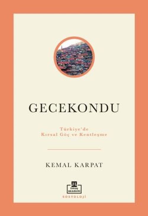 Gecekondu: Türkiye'de Kırsal Göç ve Kentleşme