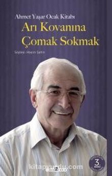 Arı Kovanına Çomak Sokmak (Büyük Boy) - Ahmet Yaşar Ocak