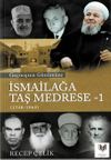 Ge&ccedil;mişten G&uuml;n&uuml;m&uuml;ze İsmailağa Taş Medrese 1 (1748-1969)