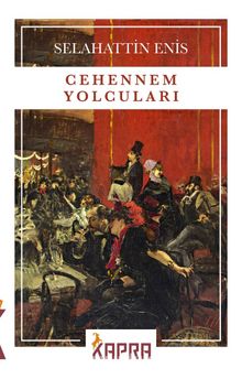 Cehennem Yolcuları - Selahattin Enis