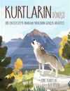 Kurtların D&ouml;n&uuml;ş&uuml; & Bir Ekosistemi Onaran Yırtıcının Ger&ccedil;ek Hikayesi