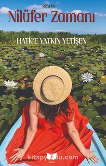 Nilüfer Zamanı - Hatice Yatkın Yetişen