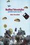 Radikal Teknolojiler: Gündelik Hayatın Tasarımı