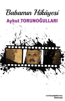 Babamın Hikayesi - Aykut Torunoğulları