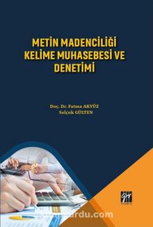 Metin Madenciliği Kelime Muhasebesi ve Denetimi - Selçuk Gülten