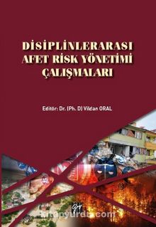 Disiplinlerarası Afet Risk Yönetimi Çalışmaları - Dr. Vildan Oral