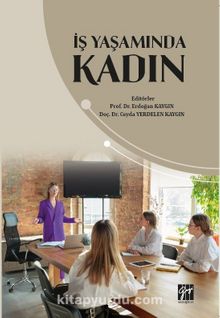 İş Yaşamında Kadın - Prof. Dr. Erdoğan Kaygın