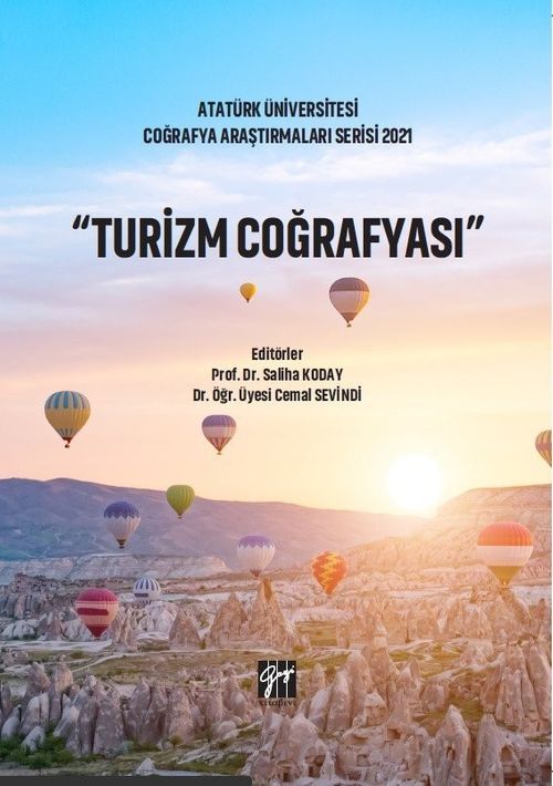 Turizm Coğrafyası & Atatürk Üniversitesi Coğrafya Araştırmaları Serisi 2021