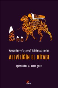 Kavramlar ve Tasavvufî İzahlar Açısından Aleviliğin El Kitabı