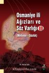 Osmaniye İli Ağızları ve Söz Varlığı II (Metinler- Sözlük)