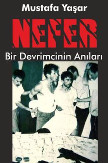 Nefer & Bir Devrimcinin Anıları