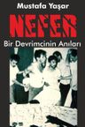 Nefer &amp; Bir Devrimcinin Anıları