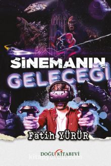 Sinemanın Geleceği - Fatih Yürür