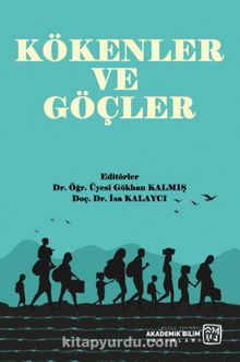 Kökenler ve Göçler - İsa Kalaycı