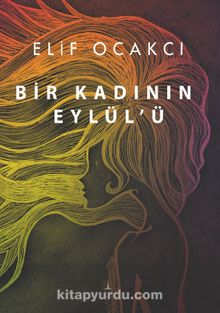 Bir Kadının Eylül’ü - Elif Ocakcı