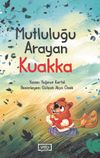 Mutluluğu Arayan Kuakka