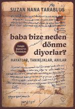 Baba Bize Neden Dönme Diyorlar?