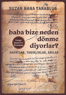 Baba Bize Neden Dönme Diyorlar? - Bilinmeyen Yazar