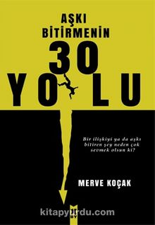 Aşkı Bitirmenin 30 Yolu - Merve  Koçak