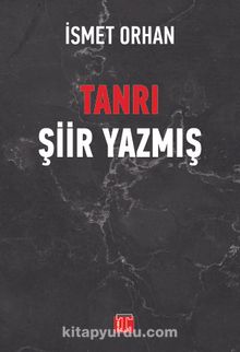 Tanrı Şiir Yazmış - İsmet Orhan