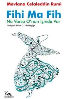Fihi Ma Fih - Mevlana Celaleddin-i Rumi