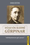 H&uuml;seyin Rahmi G&uuml;rpınar & Ebiyatımızın G&uuml;r Pınarı