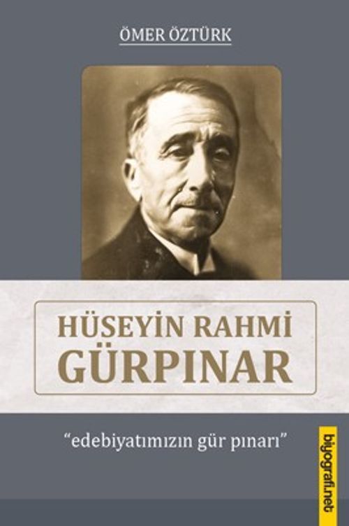 Hüseyin Rahmi Gürpınar & Ebiyatımızın Gür Pınarı