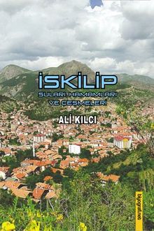 İskilip Suları Hamamları ve Çeşmeleri