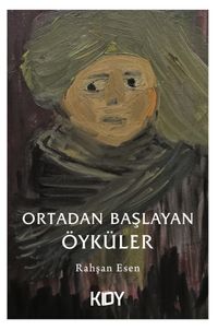 Ortadan Başlayan Öyküler 