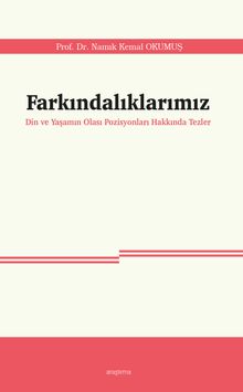 Farkındalıklarımız & Din ve Yaşamın Olası Pozisyonları Hakkında Tezler