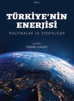 Türkiye'nin Enerjisi & Politikalar ve Stratejiler