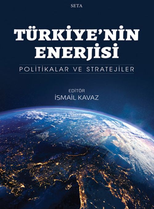 Türkiye'nin Enerjisi & Politikalar ve Stratejiler