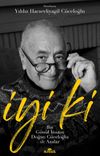 İyi ki & Bir G&ouml;n&uuml;l İnsanı Doğan C&uuml;celoğlu ile Anılar