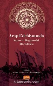 Arap Edebiyatında Vatan ve Bağımsızlık Mücadelesi - Kolektif