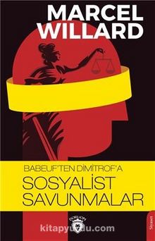 Babeuf'ten Dimitrof'a Sosyalist Savunmalar - Marcel Willard