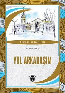 Yol Arkadaşım Dünya Çocuk Klasikleri (7-12 Yaş)
