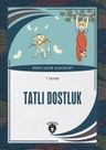 Tatlı Dostluk / Dünya Çocuk Klasikleri (7-12 Yaş)