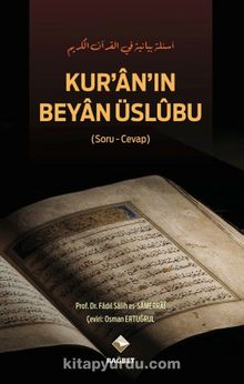 Kur’an’ın Beyan Üslubu - Dr. Fadıl Salih es-Samarrai