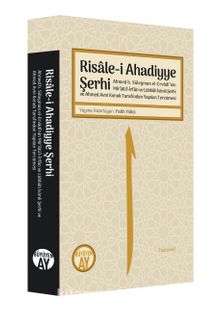 Risale-i Ahadiyye Şerhi & Ahmed b. Süleyman el-Ervadî’nin Mir’atü’l-İrfan ve Lübbüh İsimli Şerhi ve Ahmed Avni Konuk Tarafından Yapılan Tercümesi