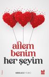 Ailem Benim Her Şeyim