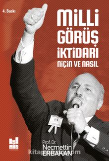Milli Görüş İktidarı: Niçin ve Nasıl - Necmettin Erbakan