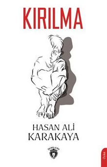 Kırılma - Hasan Ali Karakaya