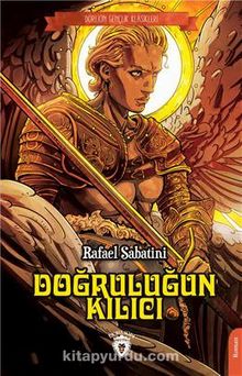 Doğruluğun Kılıcı / Dorlion Gençlik Klasikleri - Rafael Sabatini