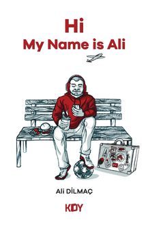Hi My Name Is Ali - Ali Dilmaç